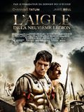 Affiche du film “ L'Aigle de la Neuvième Légion", de Kevin Macdonald.