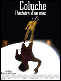 Affiche du film “ Coluche, l'histoire d'un mec", d'Antoine de Caunes.