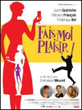 Affiche du film “Fais moi plaisir", d' Emmanuel Mouret.
