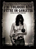 Affiche du film “J'ai toujours rêvé d'être un gangster", de Samuel Benchetrit.