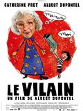 Affiche du film “ Le Vilain", de Albert Dupontel.