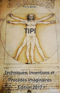 TIPI (Techniques, Inventions et Procédés Imaginaires)